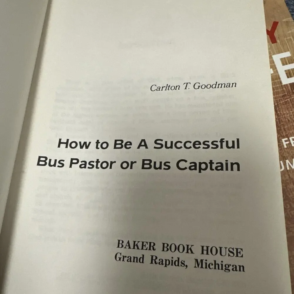 HOW TO BE‎ A SUCCESSFUL BUS PASTOR OR BUS CAPTAIN By Carlton T Goodman Bo2